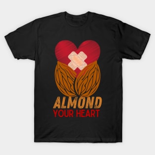 Almond Your Heart T-Shirt